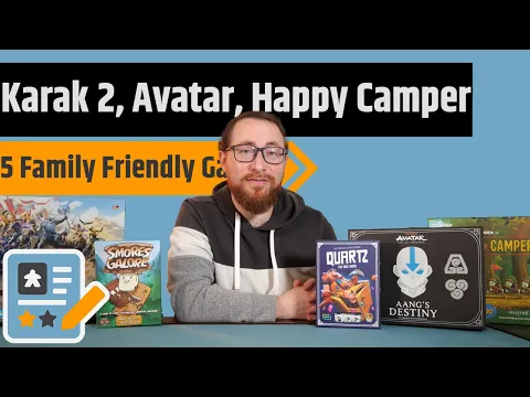 5 Family Friendly Games Reviews - Karak 2, Avatar, Happy Camper, Smores Galore & Quartz