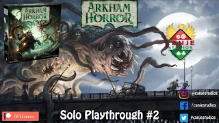 Canje Plays Arkham Horror 3rd Edition Ep. 2
