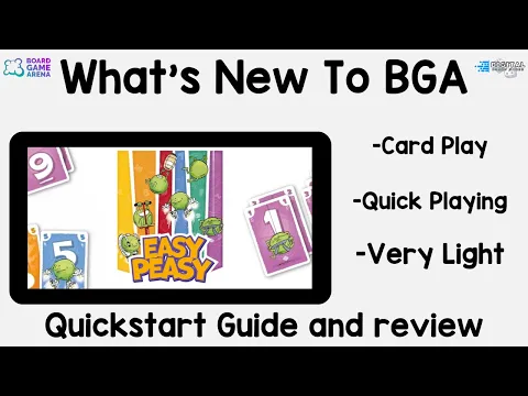 What's New to BGA. Easy Peasy a quick light card game