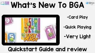 What's New to BGA. Easy Peasy a quick light card game