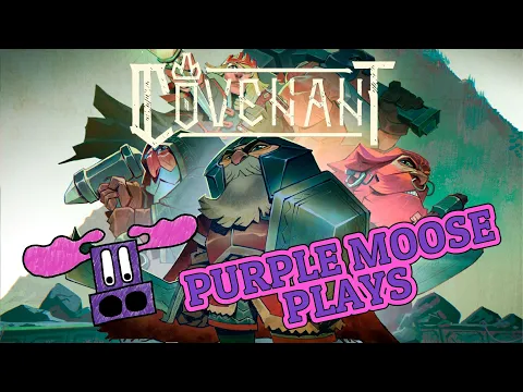 Purple Moose Plays...Covenant (solo)