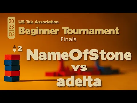 NameOfStone vs adelta- 2023 Q2 Beginner Tak Tournament Finals - Game 2 - Live Commentary