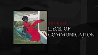 Mr Eazi - Lack Of Communication (Official Audio)