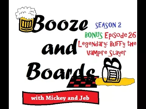 BnB - Bonus Episode 26: Legendary: Buffy (Part 1) Intro/Components/Setup/Gameplay Explanation