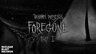 IN FLAMES - Foregone Pt. 1 (OFFICIAL MUSIC VIDEO)