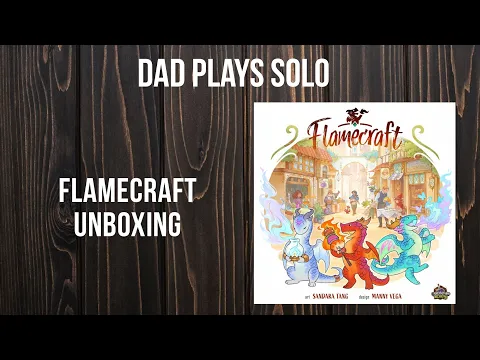 Flamecraft - Deluxe Edition Unboxing - Dad and Daughter Play Games