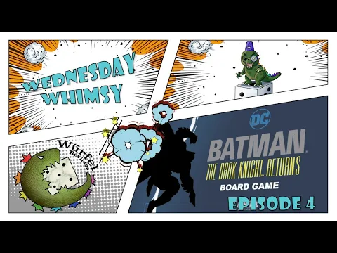 Wednesday Whimsy - Episode 4 - Batman: The Dark Knight Returns