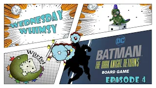 Wednesday Whimsy - Episode 4 - Batman: The Dark Knight Returns