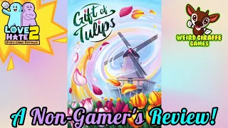 Gift of Tulips - A Non-Gamer's Review!