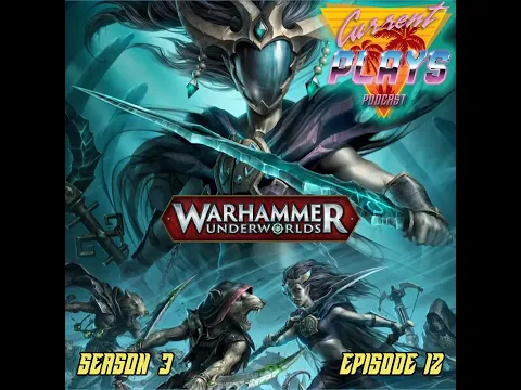 S3E12 - Warhammer Underworlds