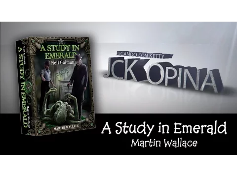 A Study in Emerald [JcK Opina ep.21]