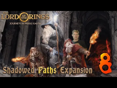 Journeys in Middle-Earth Shadowed Paths Episode 8