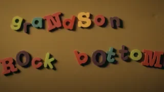 grandson: Rock Bottom [OFFICIAL VIDEO]