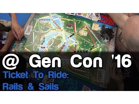 Ticket to Ride: Rails & Sails | Gen Con 2016
