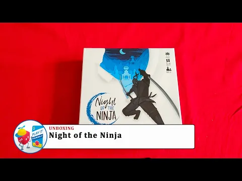 [Unboxing] Night of the Ninja by Brotherwise Games (Play It Yourself)