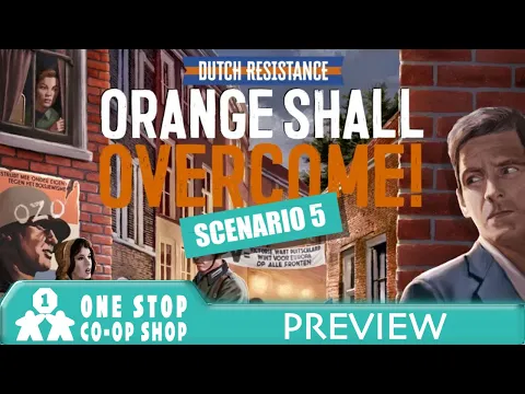 Dutch Resistance: Orange Shall Overcome | Preview - Scenario 5 | with Steve, Bairnt, Canje