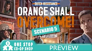 Dutch Resistance: Orange Shall Overcome | Preview - Scenario 5 | with Steve, Bairnt, Canje