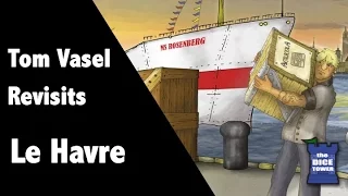 Le Havre Re-Review - with Tom Vasel