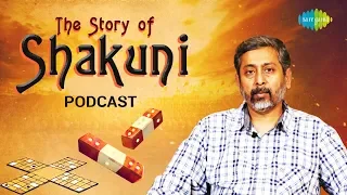 Story Of Shakuni from Mahabharat | Mythology Comes Alive | Utkarsh Patel | Saregama Podcast