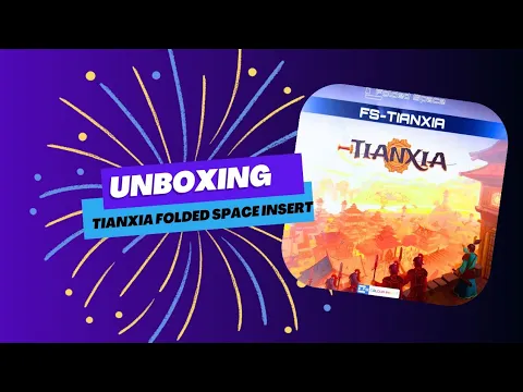 Unboxing Folded space insert for Tianxia