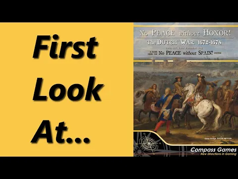 No Peace Without Honor!: The Dutch War 1672-1678 | Unboxing & Overview