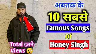Top 10 Most Viewed Songs Of Yo Yo Honey Singh | Honey Singh के 10 सबसे Famous Songs | The Final Fact