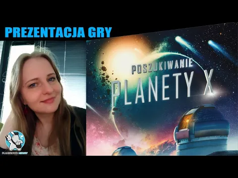 Poszukiwanie Planety X || Lucky Duck Games || Opis i wrażenia z rozgrywki