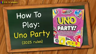 How to play Uno Party (2025 rules)