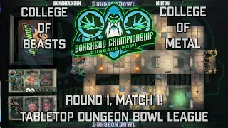 Beasts vs Metal - Bonehead Dungeon Bowl Championship - Game 1! (Tabletop Dungeon Bowl)