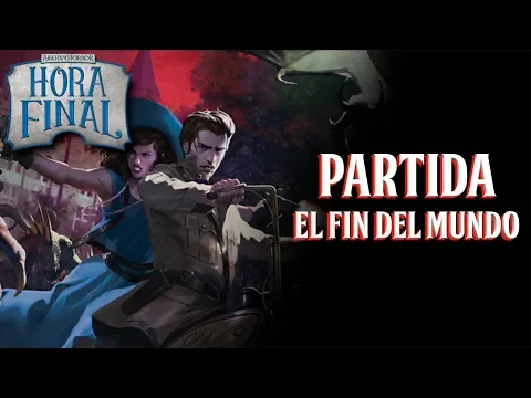HORA FINAL Arkham Horror. PARTIDA [juego de mesa]