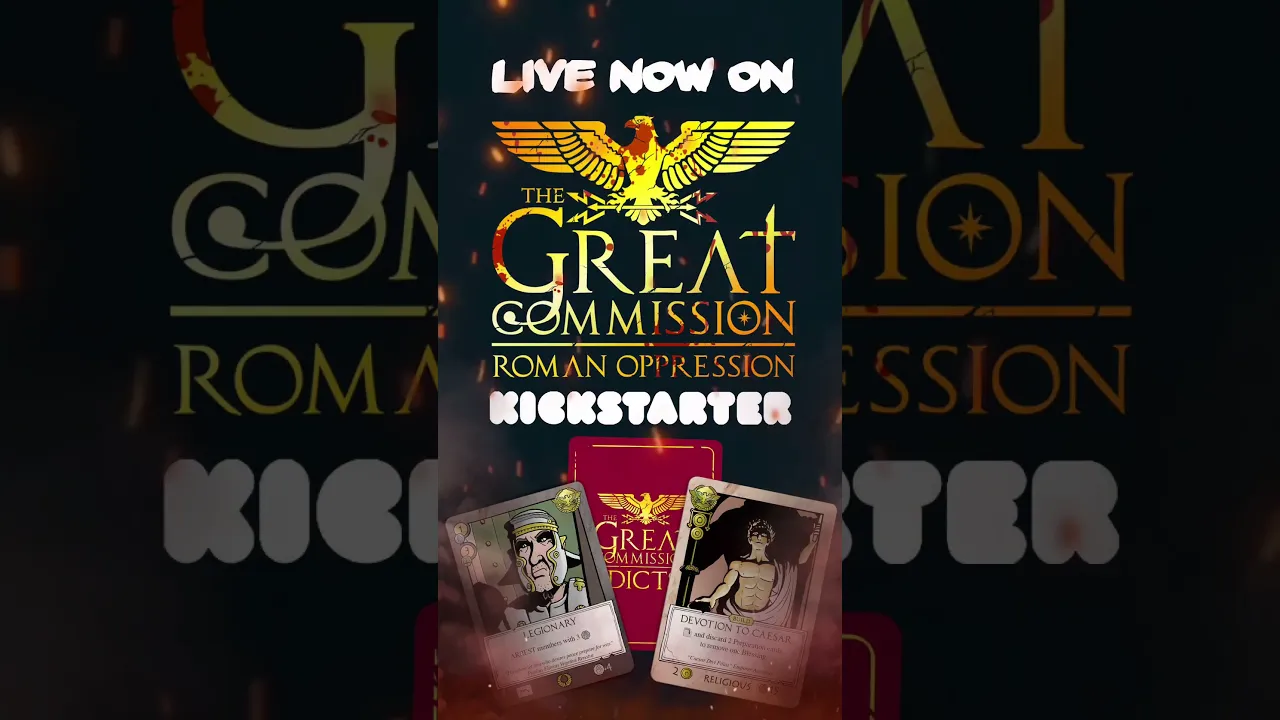 KICKSTARTER LIVE: The Great Commission Roman Oppression
