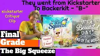 The Big Squeeze - Final Grade - Kickstarter Critique Clip. Did they leave money on the table?
