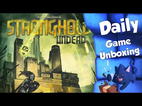 Stronghold Undead - Daily Game Unboxing