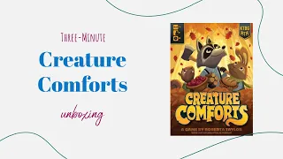 3-Minute Unboxing - Creature Comforts
