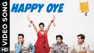 Happy Oye (Full Official Video Song) | Happy Bhag Jayegi | Diana, Abhay, Jimmy, Ali, Momal
