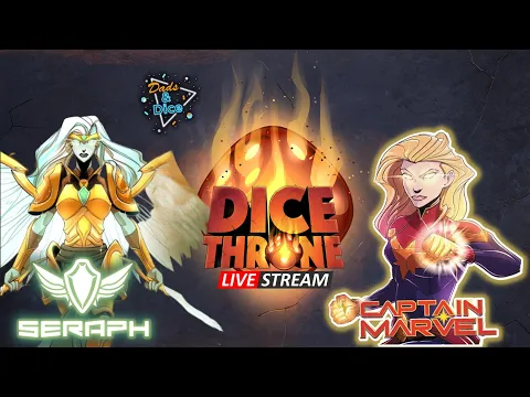 Seraph vs. Captain Marvel | Dice Throne | Live Stream