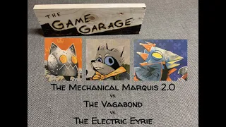 tGG, ep. 4: Mech. Marquis v. Vagabond v. Electric Eyrie