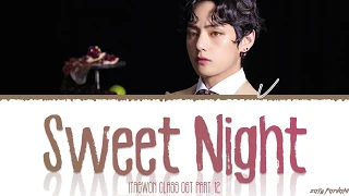 BTS V - 'SWEET NIGHT' (Itaewon Class OST Part 12) Lyrics [Color Coded_Eng]