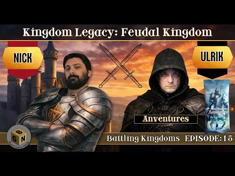 Battling Kingdoms Episode 15 (Adventures Expansion)| Kingdom Legacy Playthrough