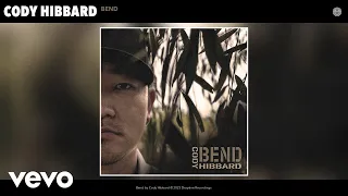 Cody Hibbard - Bend (Official Audio)