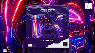 LANNÉ & KALUMA - Self Control (feat. Tom Soto) [Official Lyric Video]