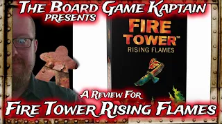 The Board Game Kaptain's review for Fire Tower: Rising Flames