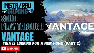 Vantage (Part 2) | Solo Playthrough | Mista Rau Gaming