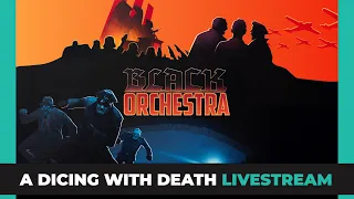 Black Orchestra | Playthrough | Live