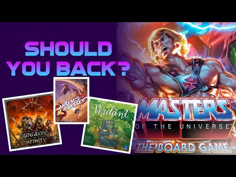 Should You Back Masters of the Universe, Dungeons of Infinity, Verdant or The Artemis Odyssey?