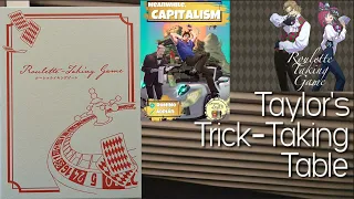 Roulette Taking Game V2 & Meanwhile, Capitalism (Crew Giveaway Result) ~ Taylor's Trick-Taking Table