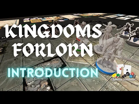 A Beginner's Guide to 'Kingdoms Forlorn' - TTS Demo Instructional