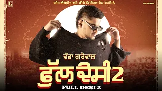 Full Desi 2 - Vadda Grewal (Full Album Jukebox) Latest Punjabi Album 2023 - GK Digital - Geet MP3