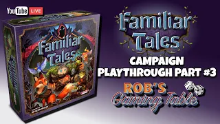 Familiar Tales Campaign Playthrough Part #3