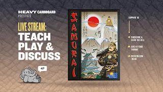 Samurai - 4p Teaching, Play-through, & Roundtable by Heavy Cardboard